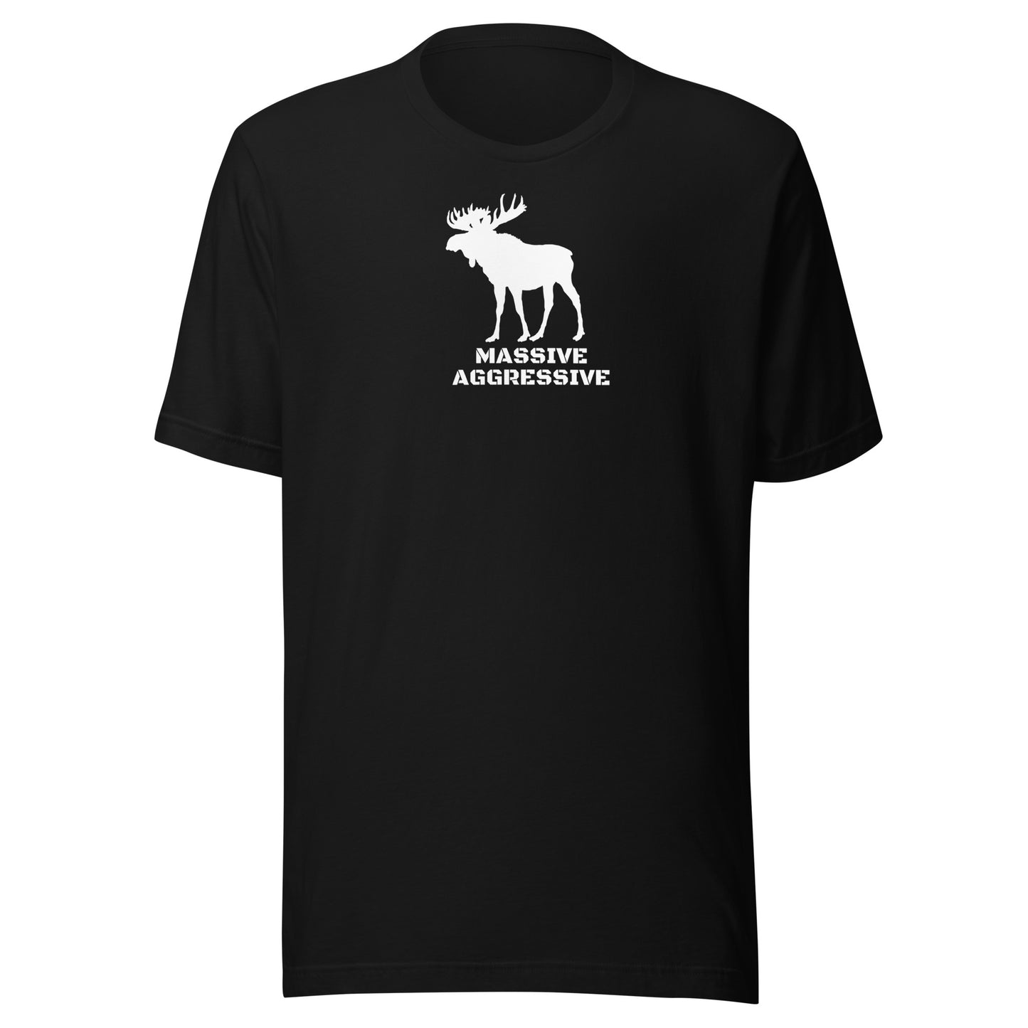 Massive Aggressive {Moose} | Unisex T-Shirt | Speedgoat Clothing