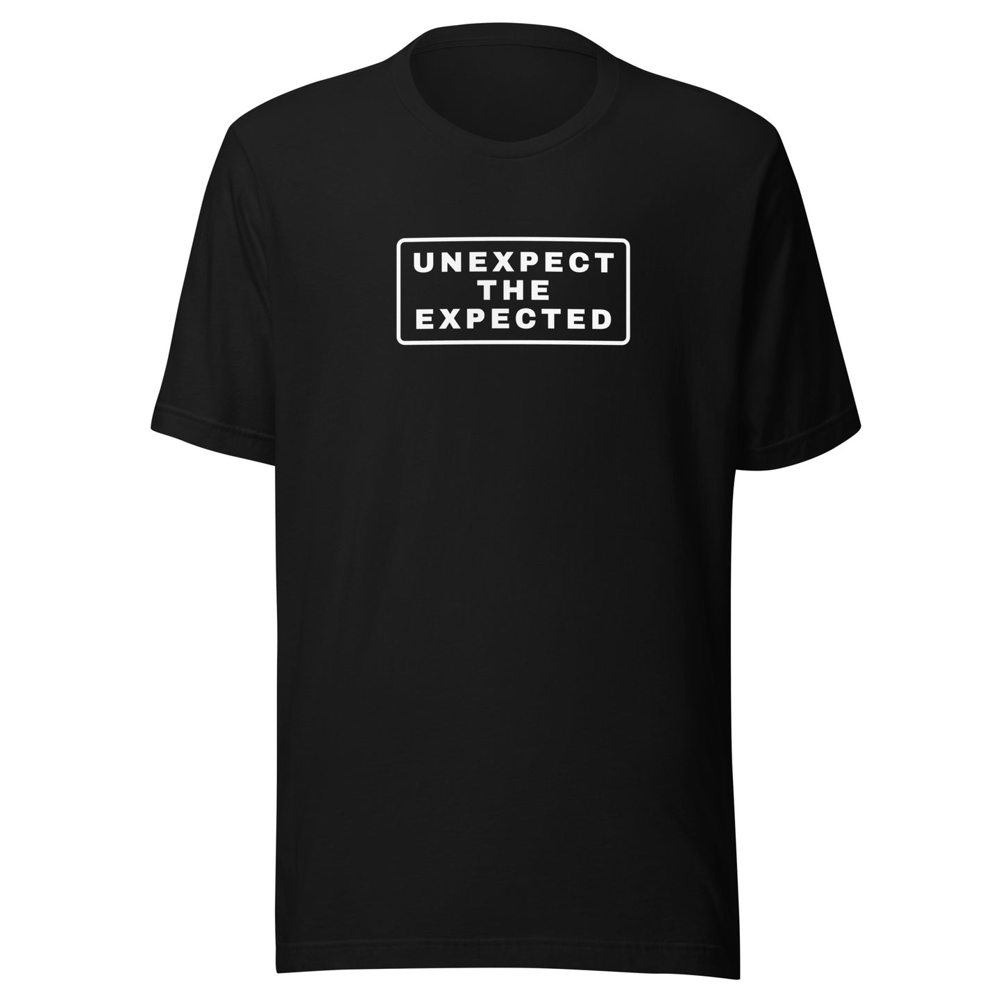 Unexpect the Expected | Unisex T-Shirt | Speedgoat Clothing