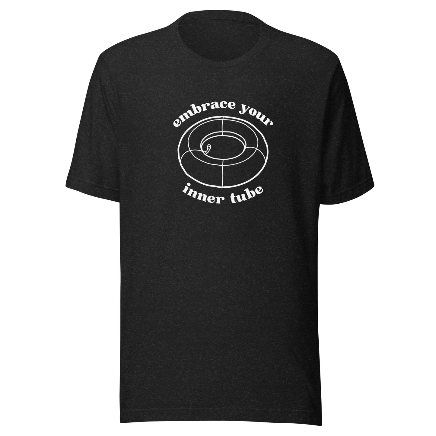 Embrace Your Inner Tube | Unisex T-Shirt | Speedgoat Clothing