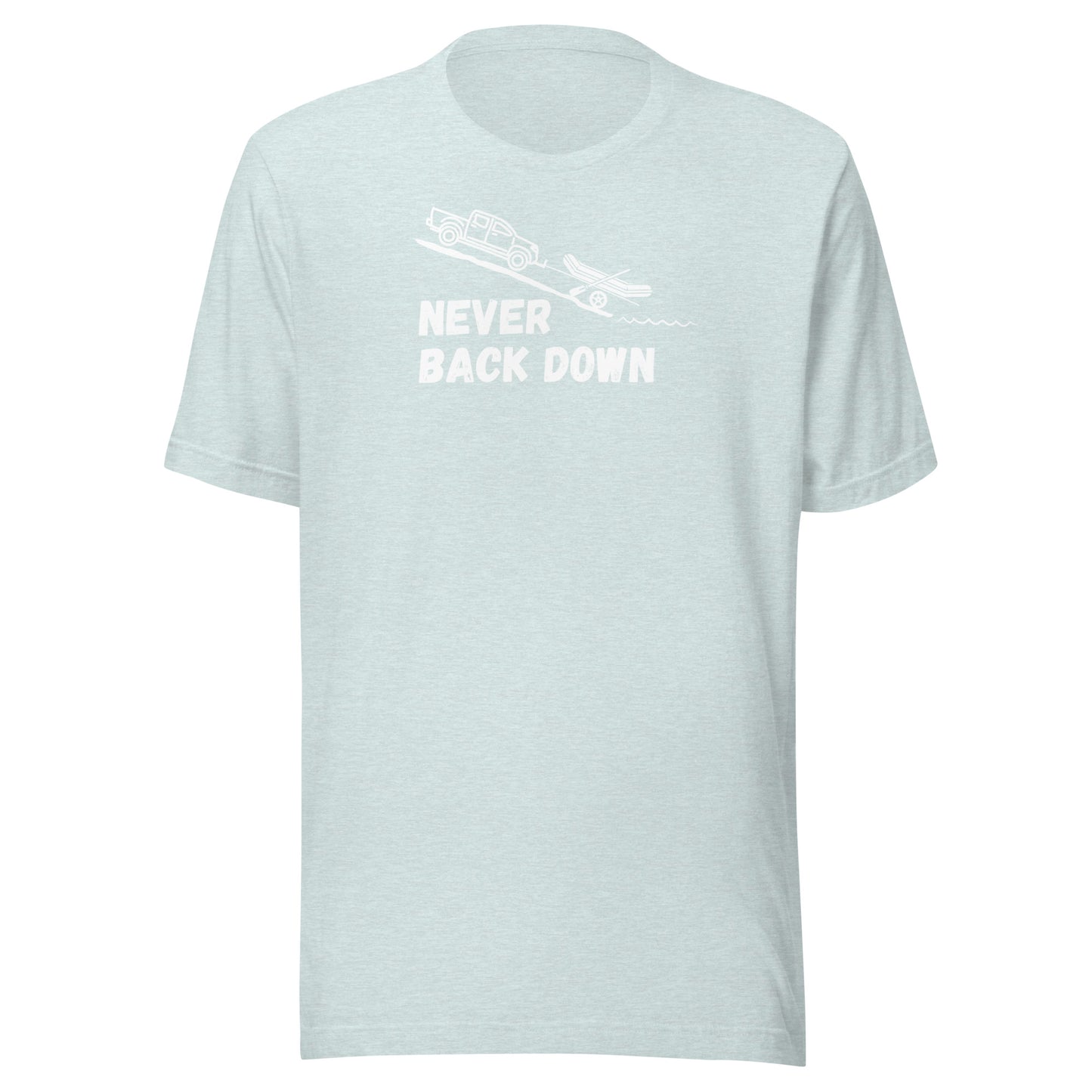 Never Back Down | Unisex T-Shirt | Speedgoat Clothing