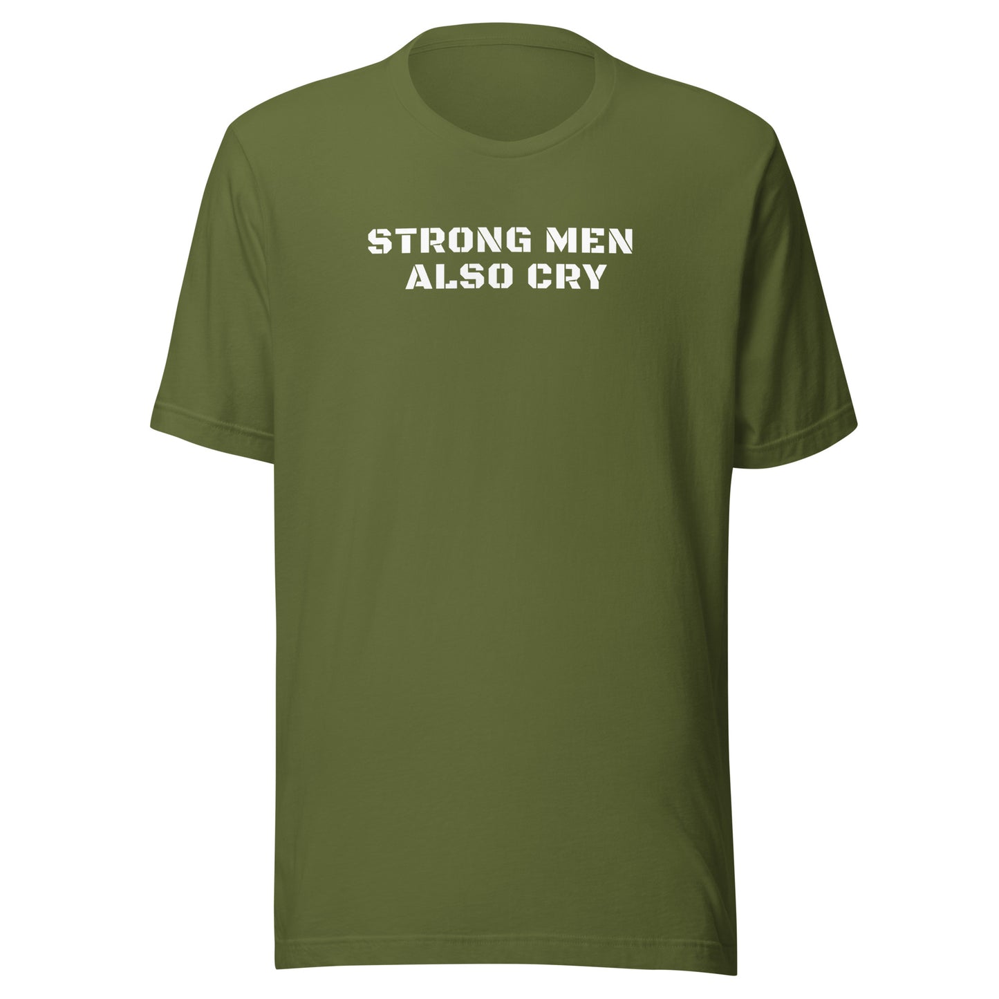 Strong Men Also Cry | Unisex T-Shirt | Speedgoat Clothing