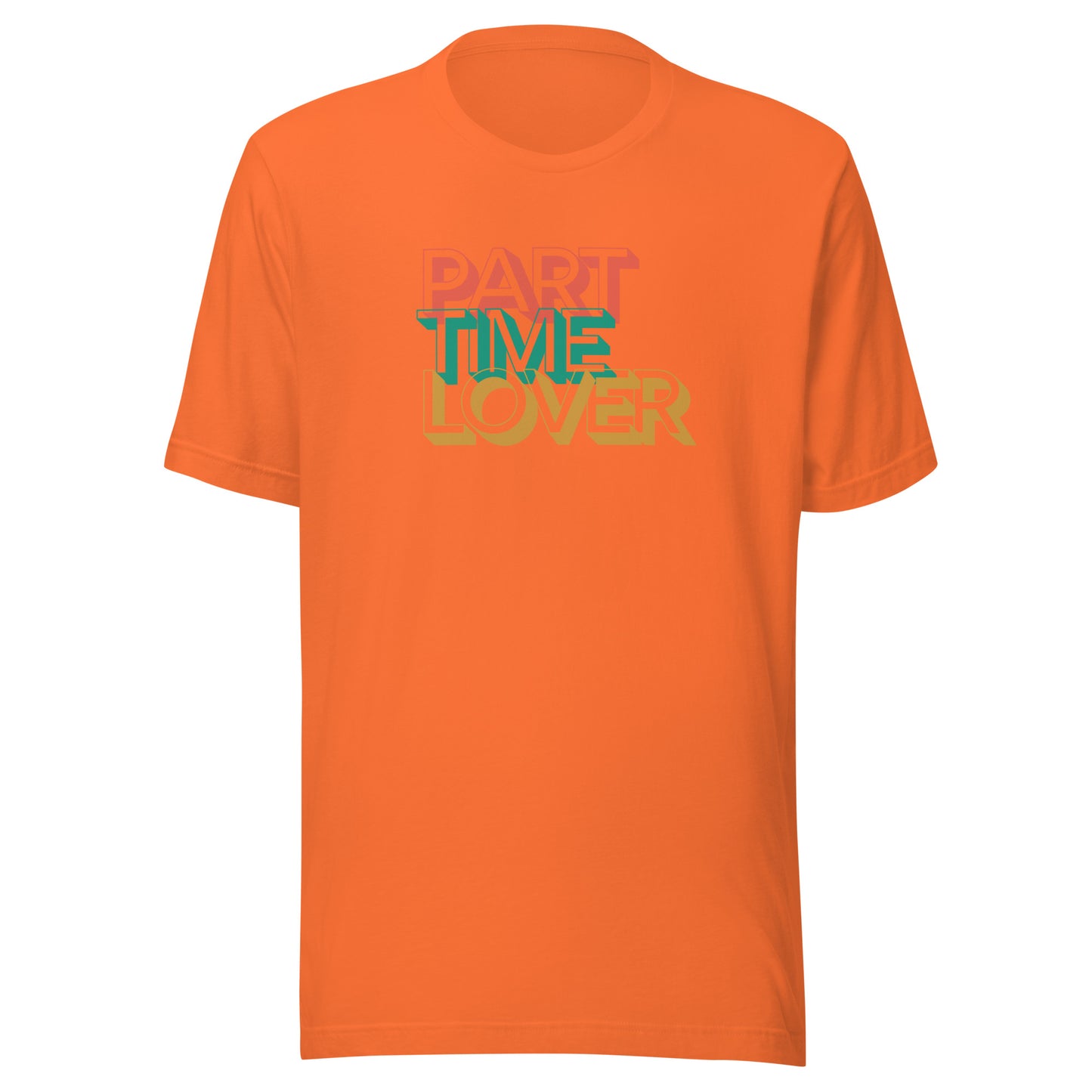 Part Time Lover | Unisex T-Shirt | Speedgoat Clothing