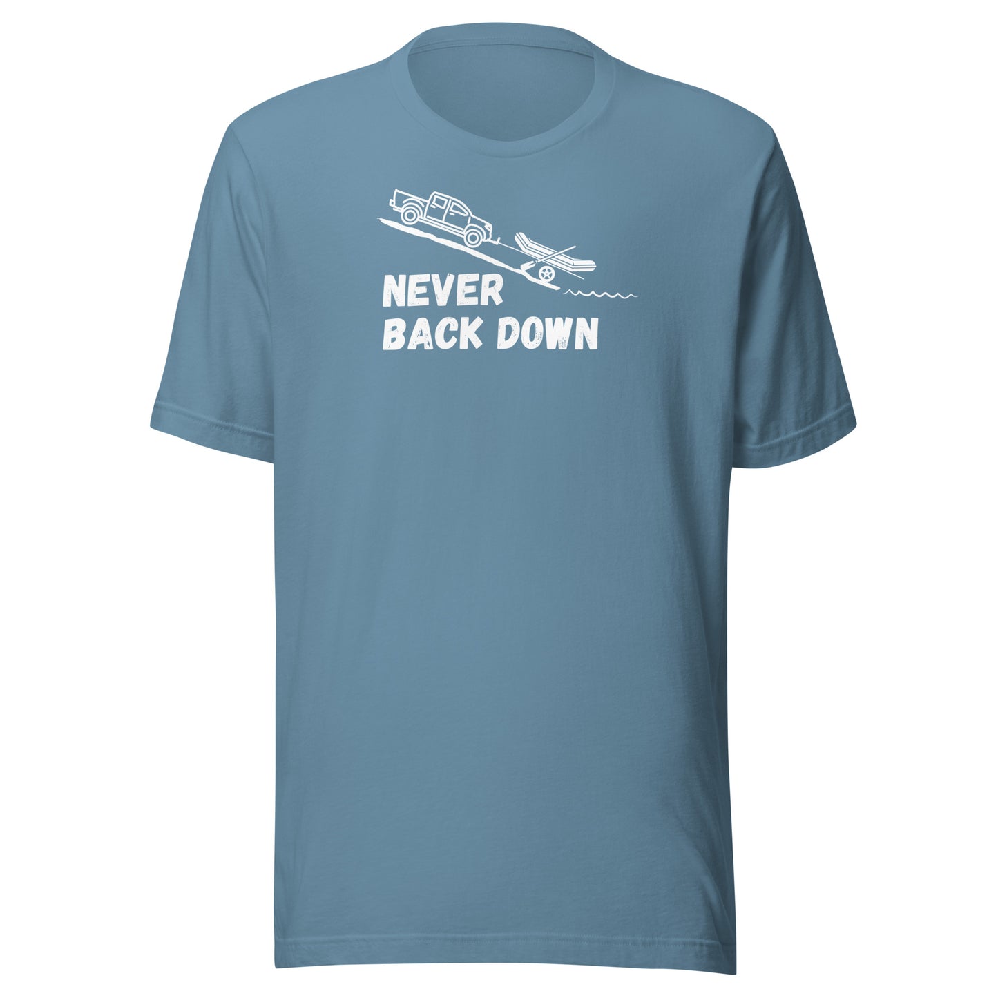 Never Back Down | Unisex T-Shirt | Speedgoat Clothing